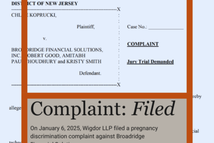 Wigdor Files Pregnancy Discrimination Complaint against “Backbone of Wall Street” company, Broadridge